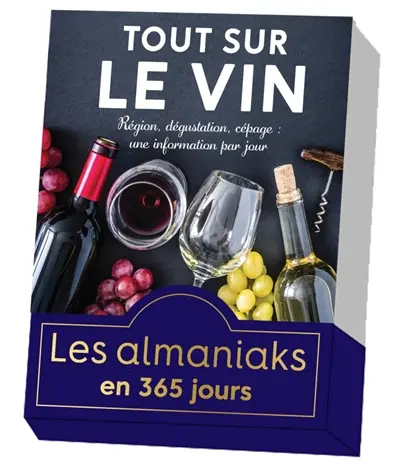 Tout sur le vin : région, dégustation, cépage : une information par jour