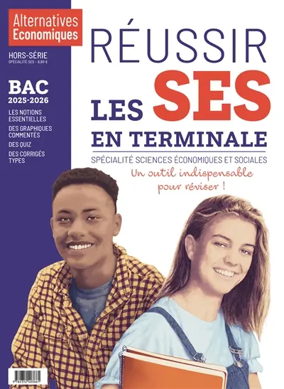 Alternatives économiques, hors-série. Réussir les SES en terminale : spécialité sciences économiques et sociales : bac 2025-2026, un outil indispensable pour réviser !
