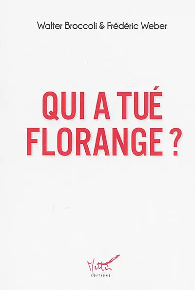 Qui a tué Florange ?