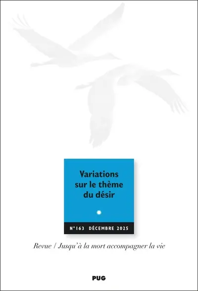 Jusqu'à la mort accompagner la vie, n° 163. Variations sur le thème du désir