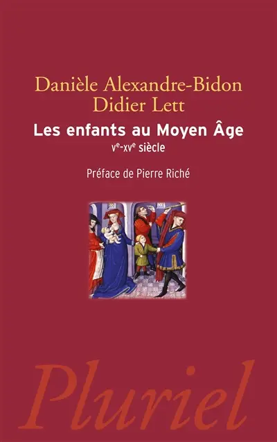 Les enfants au Moyen Age : Ve-XVe siècle