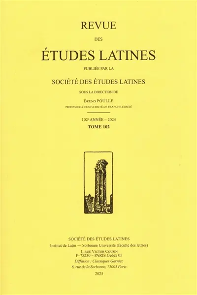 Revue des études latines, n° 102. Centenaire de la Société des études latines (seconde partie)