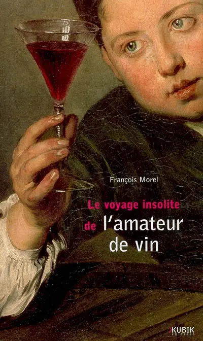 Le voyage insolite de l'amateur de vin