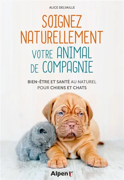 Soignez naturellement votre animal de compagnie : bien-être et santé au naturel pour chiens et chats