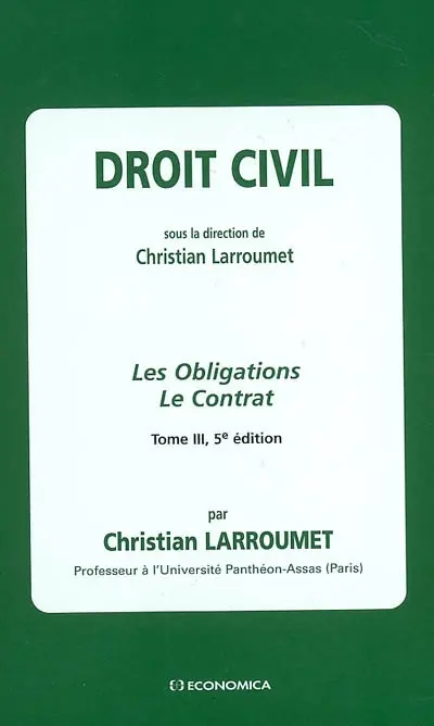 Droit civil. Vol. 3. Les obligations, le contrat