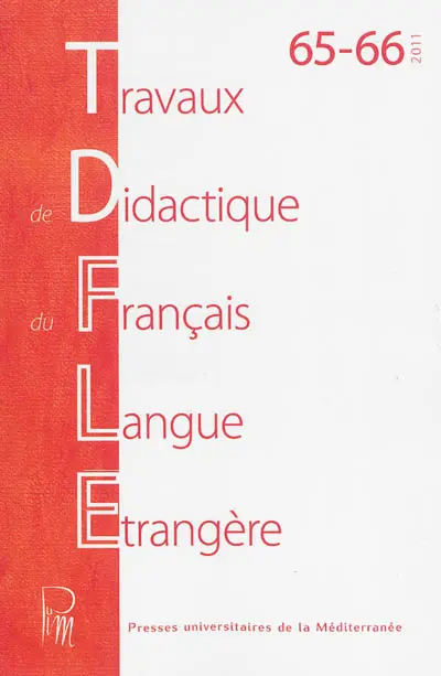 Travaux de didactique du français langue étrangère, n° 65-66. Acquisition et didactique des langues