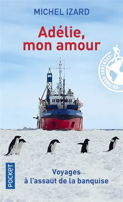 Adélie, mon amour : récit