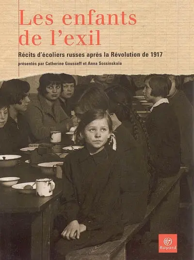 Les enfants de l'exil : récits d'écoliers russes après la révolution de 1917