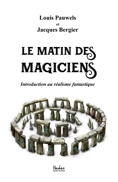 Le Matin des Magiciens : Introduction au réalisme fantastique