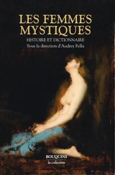 Les femmes mystiques : histoire et dictionnaire