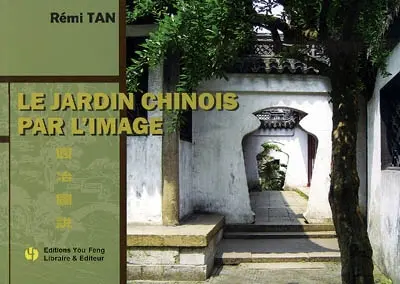 Le jardin chinois par l'image