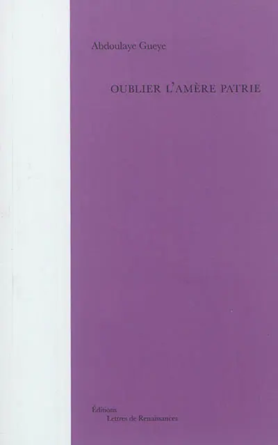 Oublier l'amère patrie