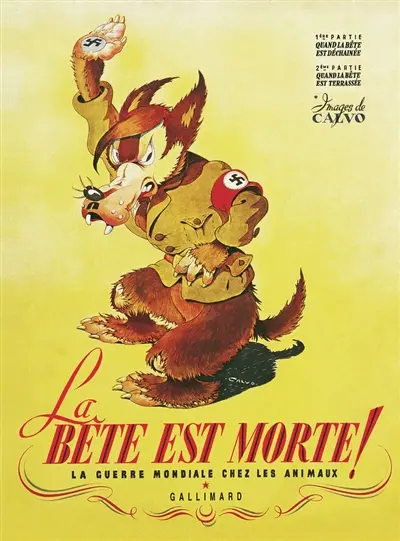 La bête est morte ! : la guerre mondiale chez les animaux