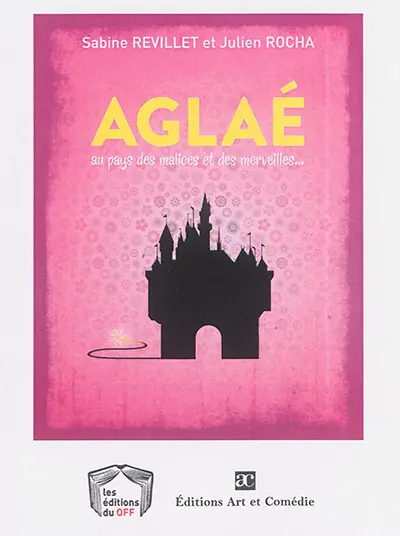 Aglaé au pays des malices et des merveilles