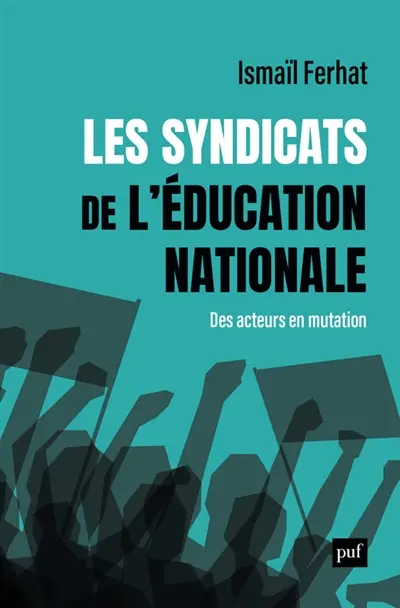 Les syndicats de l'éducation nationale : des organisations en mutation ?