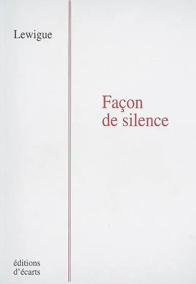 Poésie. Vol. 4. Façon de silence