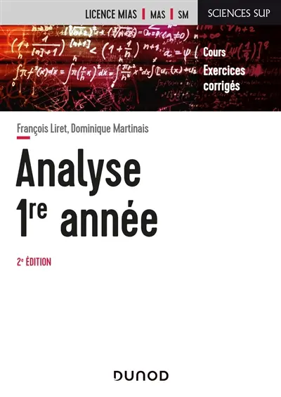 Analyse 1re année : cours, exercices corrigés : licence MIAS, MAS, SM