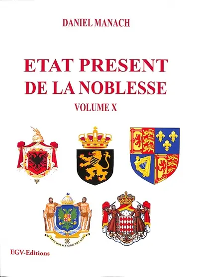 Etat présent de la noblesse. Vol. 10