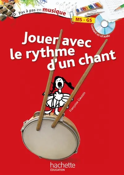 Jouer avec le rythme d'un chant : moyenne section, grande section