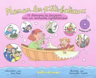 Maman les p'tits bateaux : 13 chansons de toujours avec un orchestre symphonique