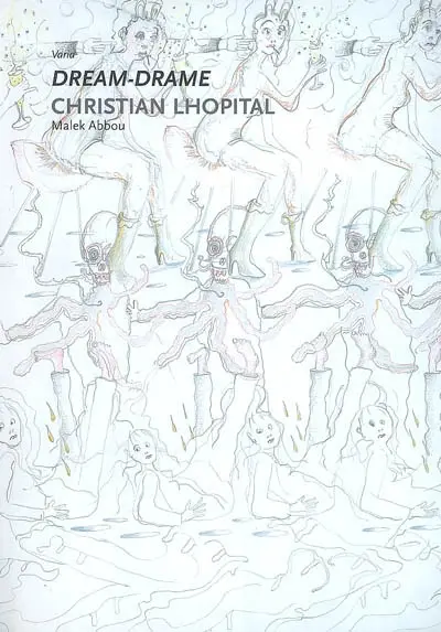 Dream-Drame, Christian Lhopital