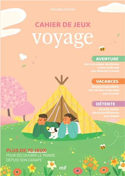 Cahier de jeux voyage : aventure, vacances, détente : plus de 70 jeux pour découvrir le monde depuis son canapé