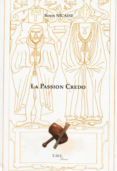 La passion Crédo : roman historique