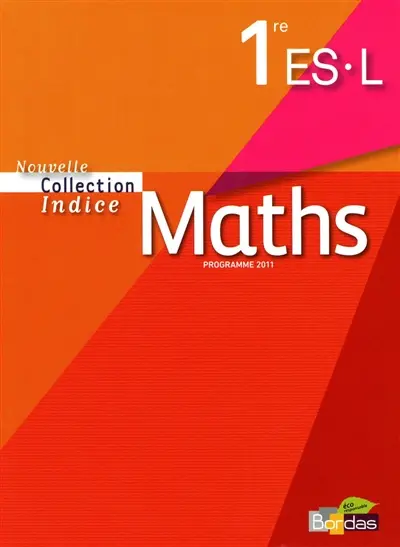Maths 1re ES, L : programme 2011