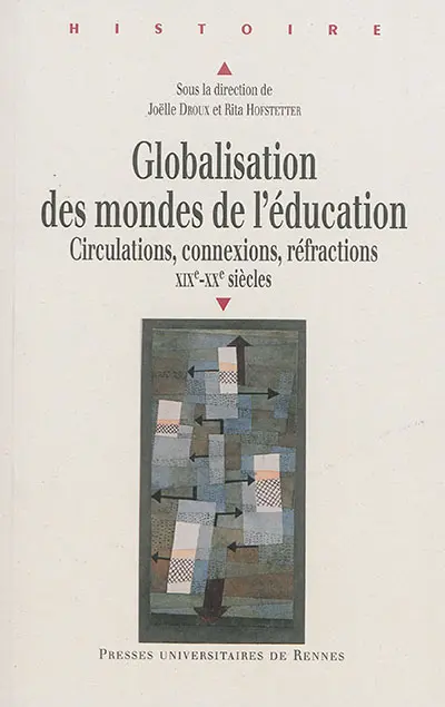 Globalisation des mondes de l'éducation : circulations, connexions, réfractions : XIXe-XXe siècles