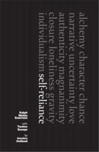 Ralph Waldo Emerson Self-Reliance, The Original 1841 Essay