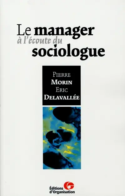 Le manager à l'écoute du sociologue