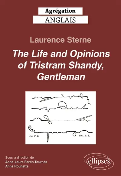 Laurence Sterne, The life and opinions of Tristram Shandy, gentleman : agrégation anglais