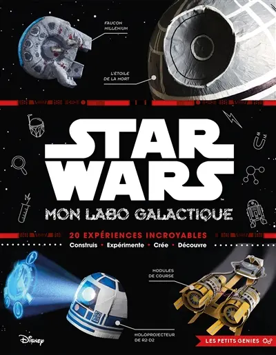 Star Wars : mon labo galactique : 20 expériences incroyables