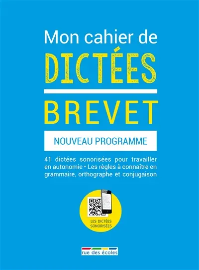 Mon cahier de dictées : brevet : nouveau programme