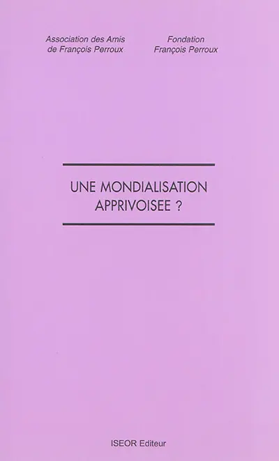 Une mondialisation apprivoisée ?