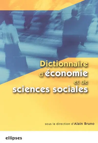 Dictionnaire d'économie et de sciences sociales