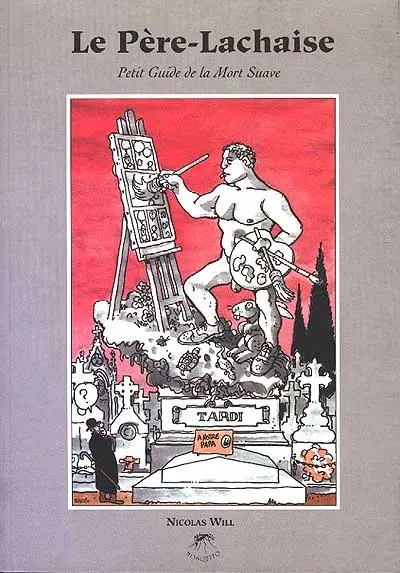 Bulles dingues, n° 33. Le Père-Lachaise : petit guide de la mort suave
