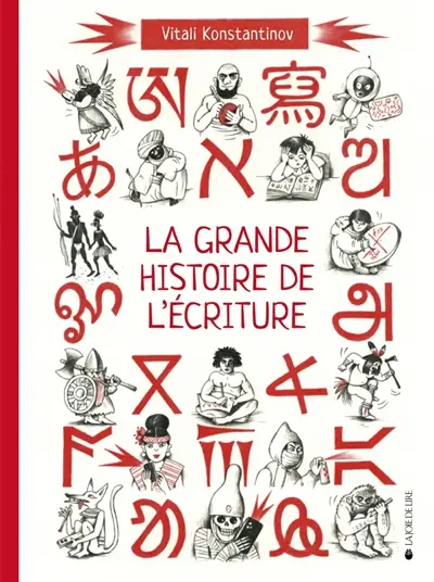 La Grande Histoire de l’Écriture : de l’écriture cunéiforme aux émojis. 