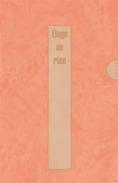 Eloge de rien : dédié à personne, avec une postface