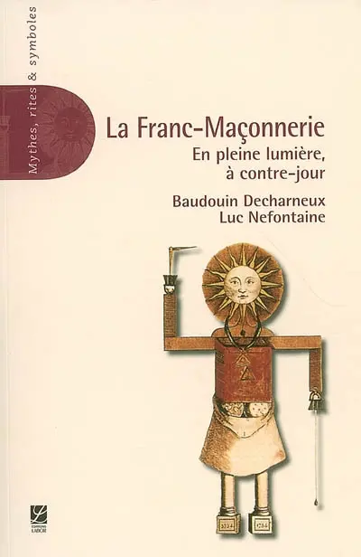 La franc-maçonnerie : en pleine lumière, à contre-jour