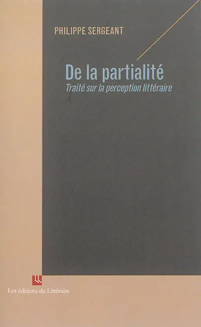 De la partialité : traité sur la perception littéraire