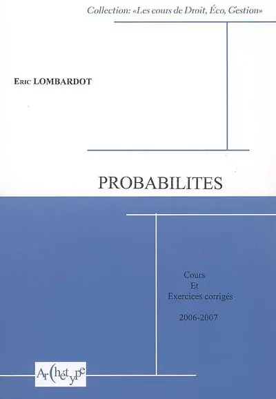 Probabilités : cours et exercices corrigés 2006-2007