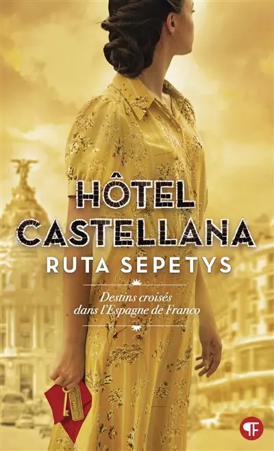 Hôtel Castellana : destins croisés dans l'Espagne de Franco