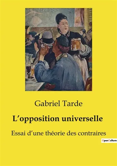 L’opposition universelle : Essai d’une théorie des contraires