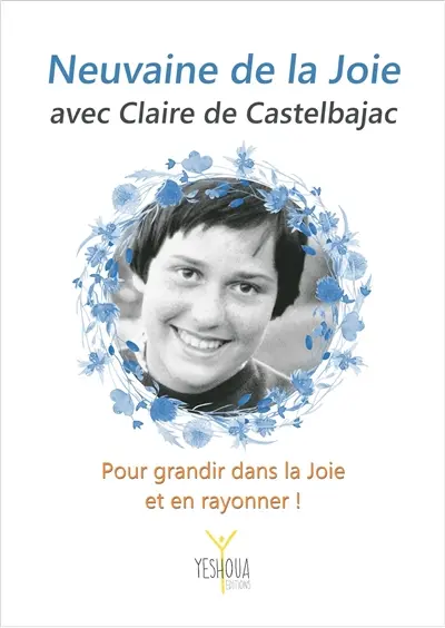 Neuvaine de la joie avec Claire de Castelbajac : pour grandir dans la joie et en rayonner !
