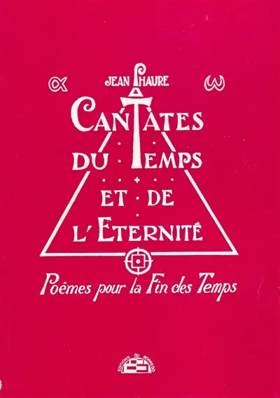 Cantate du temps de l'éternité : poèmes pour la fin des temps