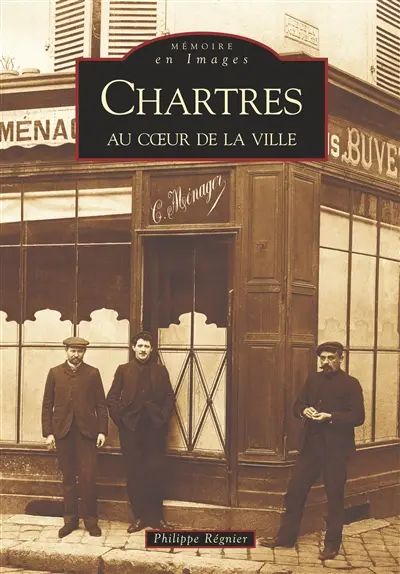 Chartres. Au coeur de la ville