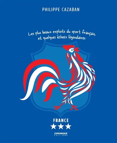 Les plus beaux exploits du sport français, et quelques échecs légendaires