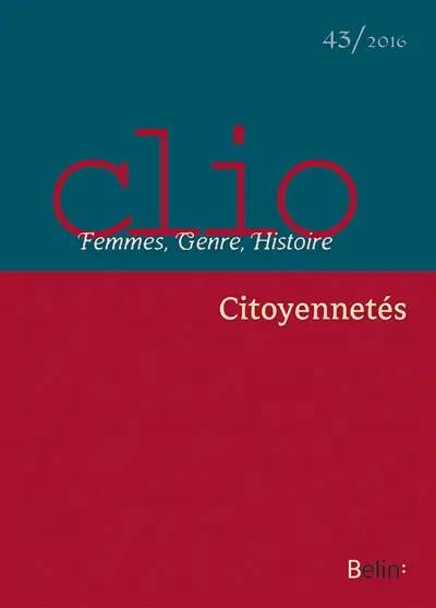 Clio : femmes, genre, histoire, n° 43. Citoyennetés