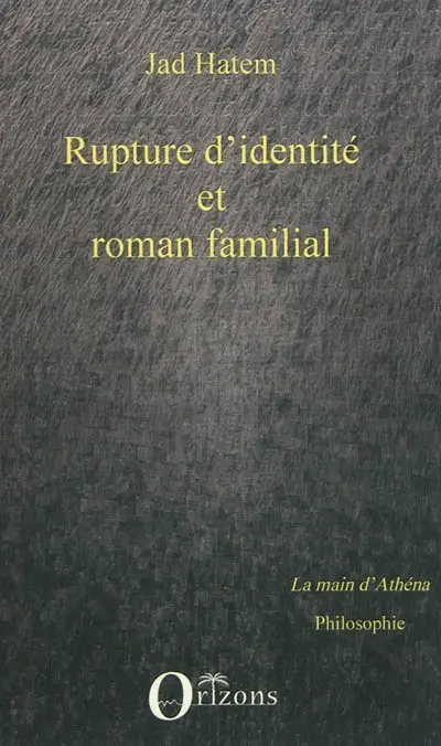 Rupture d'identité et roman familial
